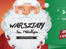 Mikołajki ze św. Mikołajem? Tylko w Galerii Warmińskiej! Mikołajki ze św. Mikołajem? Tylko w Galerii Warmińskiej!