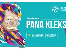 Łagodny powrót do szkoły z Akademią Pana Kleksa Łagodny powrót do szkoły z Akademią Pana Kleksa