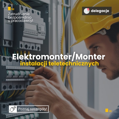 Elektromonter / Monter instalacji teletechnicznych - delegacje