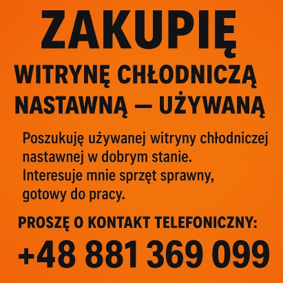 Zakupię używaną witrynę chłodniczą nastawną