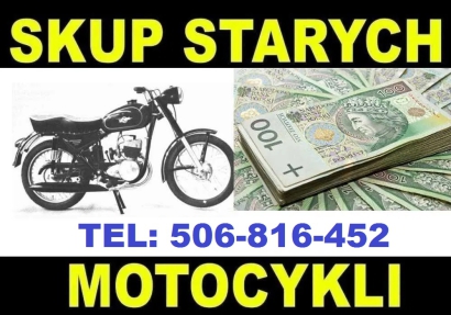 SKUP STARYCH ZABYTKOWYCH MOTOCYKLI MOTOROWERÓW MOTORÓW PRL