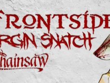 Frontside, Virgin Snatch i Chainsaw w Olsztynie