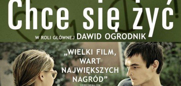 Nie widziałeś filmu ''Chce się żyć''? Nadrób zaległości