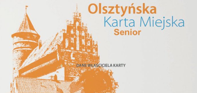 Karta dla seniora z Olsztyna [INFORMATOR]