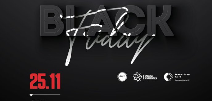 Black Friday w Warmińskiej Aurze – wielkie święto mega rabatów dla wszystkich!