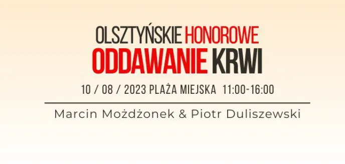 I Ty możesz uratować komuś życie. ''Olsztyńskie Honorowe Oddawanie Krwi'' na plaży miejskiej