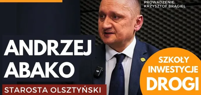 Starosta olsztyński Andrzej Abako o zimowym utrzymaniu dróg, centrum Lidla w Gietrzwałdzie, parku rozrywki i gigainwestycjach powiatu [WIDEO]