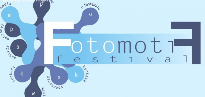 Trwa Fotomotif Festival-zobacz film!