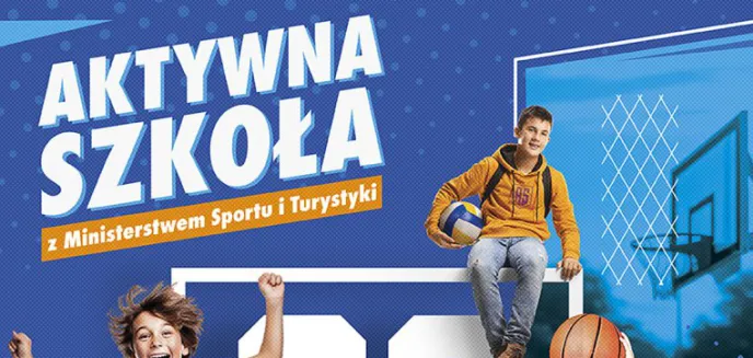 Aktywna szkoła - poznaj założenia programu!