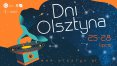 Dni Olsztyna zaczną się w najbliższy czwartek (25 lipca) i potrwają do niedzieli (28 lipca)