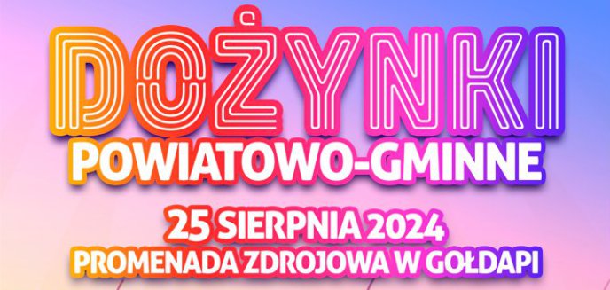 Jak spędzić najbliższą niedzielę? Gołdap zaprasza na Dożynki Powiatowo-Gminne