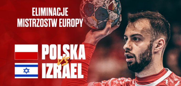 Artykuł: Piłka ręczna. Już 7 listopada mecz eliminacyjny ME 2026 Polska-Izrael w hali Urania