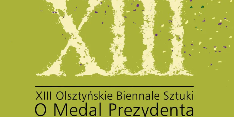 XIII Olsztyńskie Biennale Sztuki – O Medal Prezydenta. Przed nami wystawa pokonkursowa