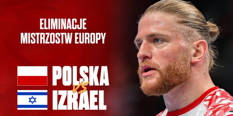 Mecz eliminacyjny do ME 2026: Polska zmierzy się z Izraelem w Hali Urania już w najbliższy czwartek!