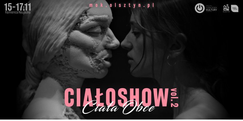 Miejski Ośrodek Kultury w Olsztynie zaprasza na CiałoShow vol. 2: Ciała obce [PROGRAM]