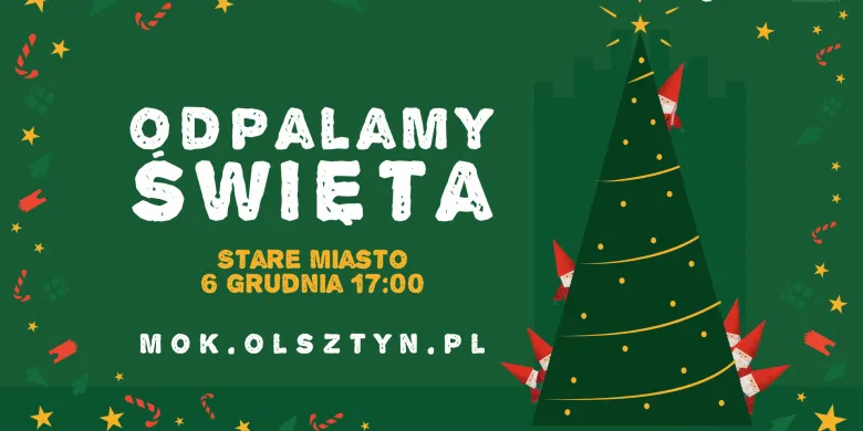 Odpalamy święta w Olsztynie! [PROGRAM]