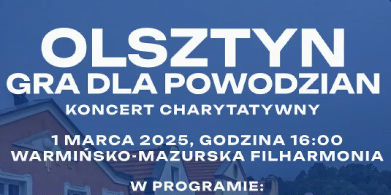 „Olsztyn gra dla powodzian”. Wyjątkowa inicjatywa Rady Organizacji Pozarządowych, Kuźni Społecznej i Banku Żywności [AKTUALIZACJA]