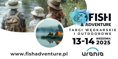 Fish & Adventure - Targi Wędkarskie i Outdoorowe. Bilety już w sprzedaży