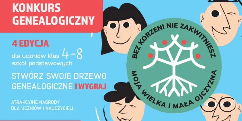 Stwórz swoje drzewo genealogiczne i wygraj! Trwa konkurs „Bez korzeni nie zakwitniesz. Moja Wielka i Mała Ojczyzna”