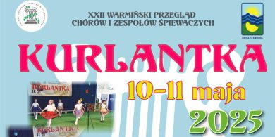 Artykuł: Stawiguda rozbrzmi kurlantką! Zapraszamy na XXII Warmiński Przegląd Chórów i Zespołów Śpiewaczych "Kurlantka 2025"