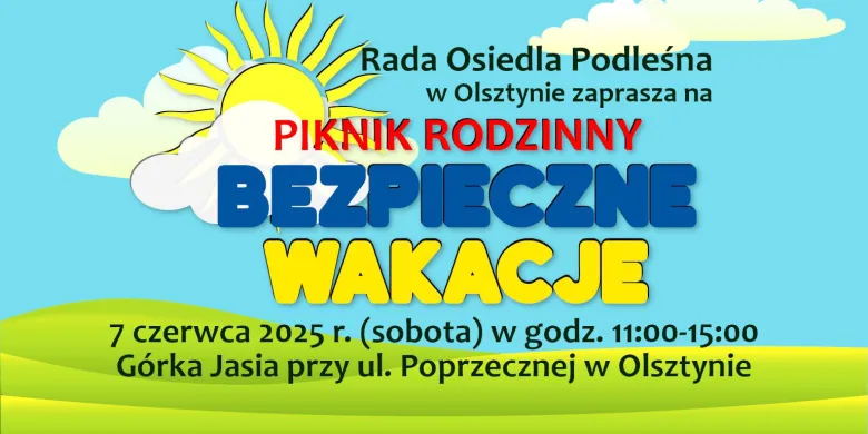 Jak zaplanować „Bezpieczne Wakacje”? Rada Osiedla Podleśna zaprasza do udziału w rodzinnym pikniku