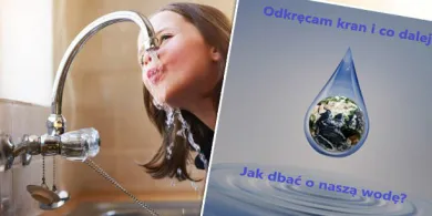 „Odkręcam kran i co dalej, czyli jak dbać o naszą wodę?”. Fundacja Nexus zaprasza na spotkanie dot. znaczenia życiodajnej substancji [PLAN SPOTKANIA]