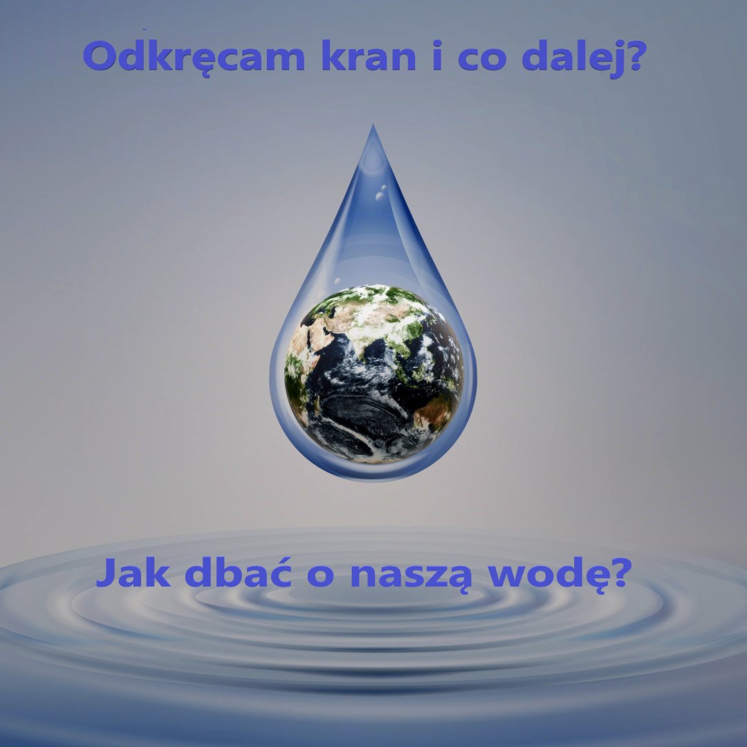 „Odkręcam kran i co dalej, czyli jak dbać o naszą wodę?”. Fundacja Nexus zaprasza na spotkanie dot. znaczenia życiodajnej substancji [PLAN SPOTKANIA]