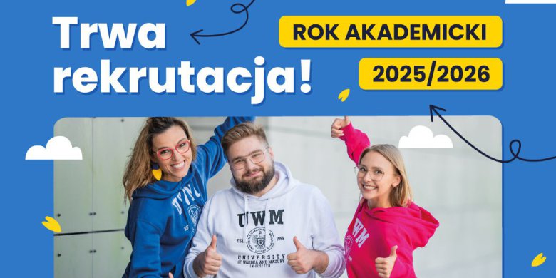 Twoja przyszłość zaczyna się teraz – rekrutacja na UWM trwa!