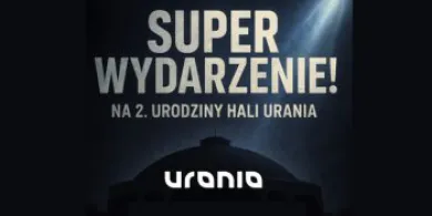 2. urodziny Hali Urania w Olsztynie