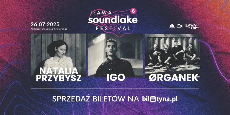 Letnia muzyczna uczta nad Jeziorakiem. 6. edycja Iława Soundlake Festival już w sobotę