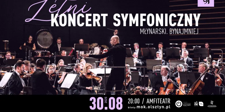 Letni Koncert Symfoniczny „Młynarski. Bynajmniej”