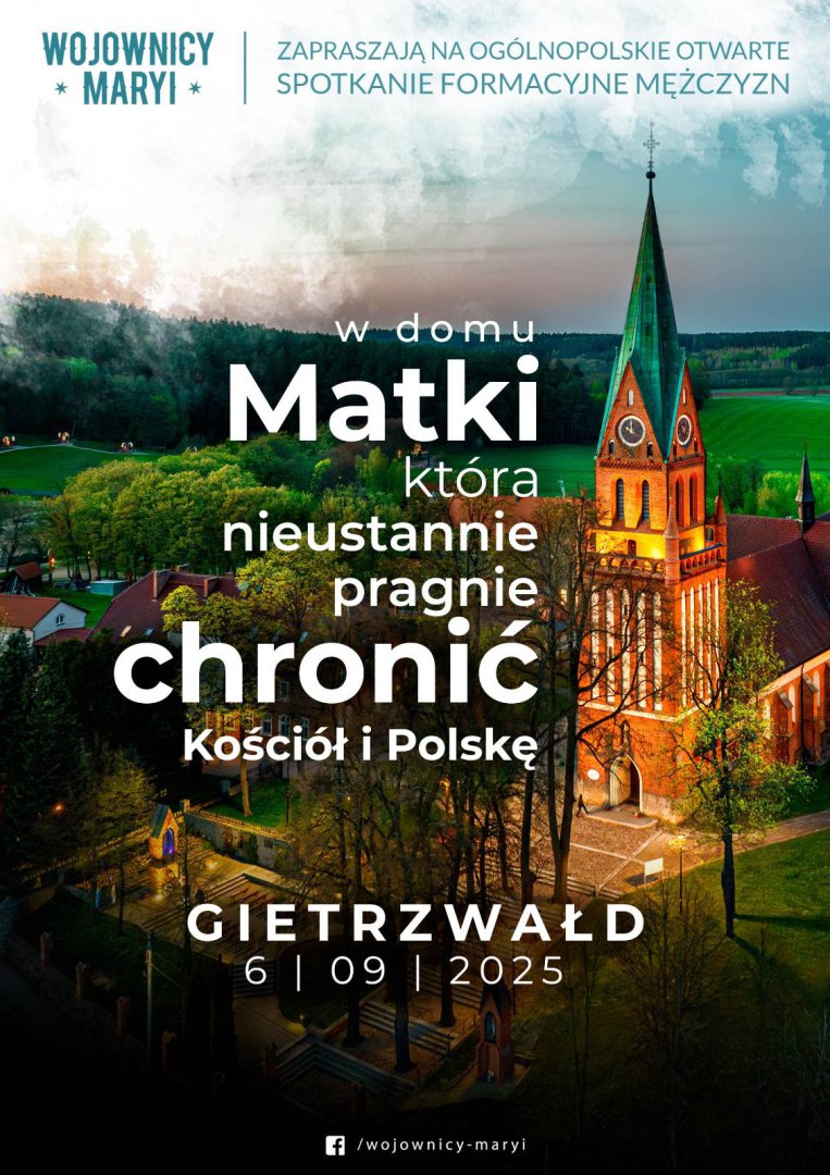 Modlitwa, męstwo i wspólnota. Wojownicy Maryi zachęcają do spotkania w Gietrzwałdzie. „Rozpocznij ten rok u Matki” [PROGRAM, WIDEO]