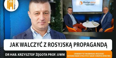 Jak walczyć z rosyjską propagandą? Rozmawiamy z politologiem, prof. Krzysztofem Żęgotą [WIDEO]