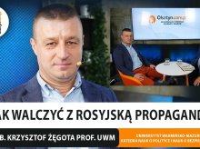 Jak walczyć z rosyjską propagandą? Rozmawiamy z politologiem, prof. Krzysztofem Żęgotą [WIDEO]