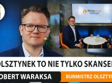 Olsztynek to nie tylko skansen. Rozmawiamy z Robertem Waraksą, burmistrzem miasta [WIDEO]