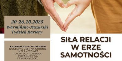 Artykuł: O sile relacji w świecie rosnącej samotności. Startuje  XV Warmińsko-Mazurski Tydzień Kariery