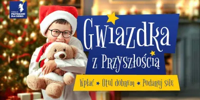 Rozpal dobro na Warmii i Mazurach. Trwa Gwiazdka z Przyszłością: walczymy o lepsze życie dla pół tysiąca dzieci