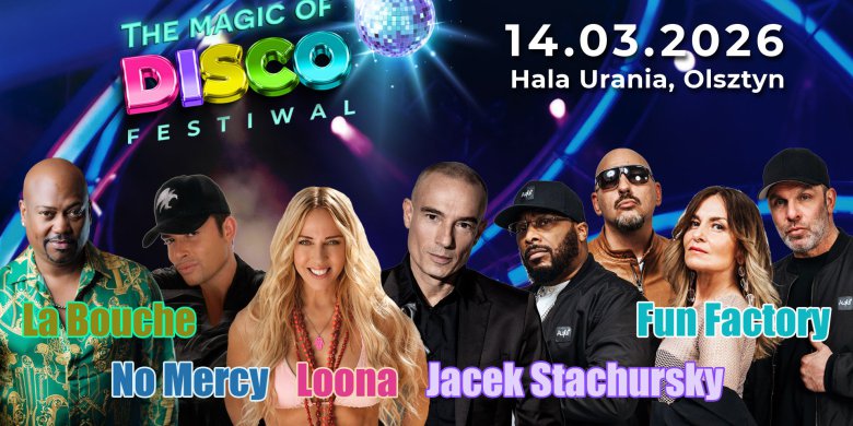 Artykuł: Hala Urania. The Magic of Disco 90’s Festiwal: Loona, LaBouche, Jacek Stachursky, No Mercy, Fun Factory