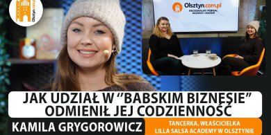 Artykuł: „Babski Biznes” dodał jej skrzydeł. Tancerka, Kamila Grygorowicz, o pasji, rozwoju i zmianach po programie [WIDEO]