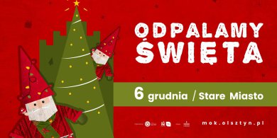 Artykuł: Olsztyn, ODPALAMY ŚWIĘTA!