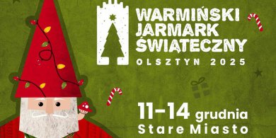 Artykuł: Warmiński Jarmark Świąteczny w Olsztynie. Cztery dni zimowej magii na Starym Mieście