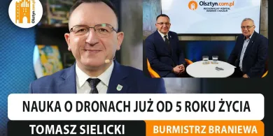 Braniewo chce uczyć o dronach już od 5 roku życia. Rozmawiamy z burmistrzem miasta, Tomaszem Sielickim [WIDEO]