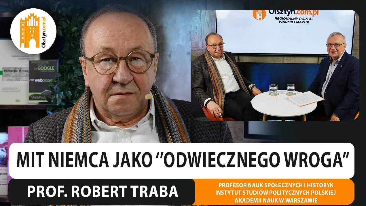 Z prof. Robertem Trabą, współzałożycielem "Borussii" rozmawiamy o micie "Niemca jako odwiecznego wroga" [WIDEO]