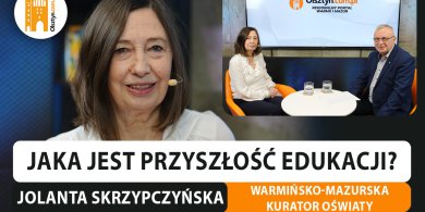 Artykuł: Jaka jest przyszłość edukacji? Rozmawiamy z Warmińsko-Mazurskim Kuratorem Oświaty [WIDEO]