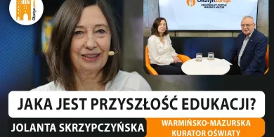 Jaka jest przyszłość edukacji? Rozmawiamy z Warmińsko-Mazurskim Kuratorem Oświaty [WIDEO]