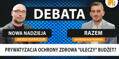 Prywatyzacja ochrony zdrowia uleczy budżet? Debata - Razem vs. Nowa Nadzieja [WIDEO]
