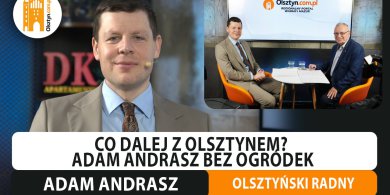 Artykuł: Poszerzenie granic Olsztyna dałoby zysk ok. 80 mln zł? Rozmawiamy z olsztyński radnym, Adamem Andraszem [WIDEO]