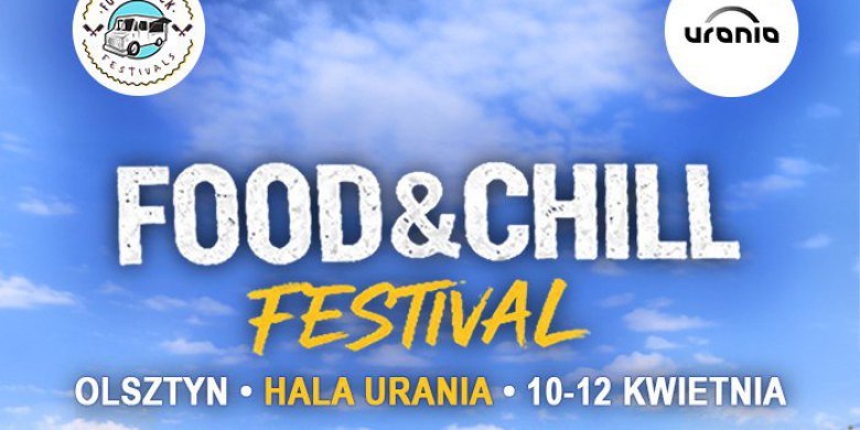 Craft Festival + Food & Chill Festival w Olsztynie – idealny pomysł na wiosenny weekend