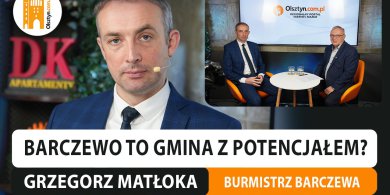 Artykuł: Barczewo to gmina z potencjałem? Na pytanie odpowiada burmistrz, Grzegorz Matłoka [WIDEO]