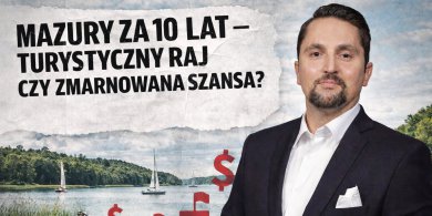 Artykuł: Mazury za 10 lat – turystyczny raj czy zmarnowana szansa?
